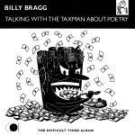 Billy Bragg : Talking with the Taxman About Poetry